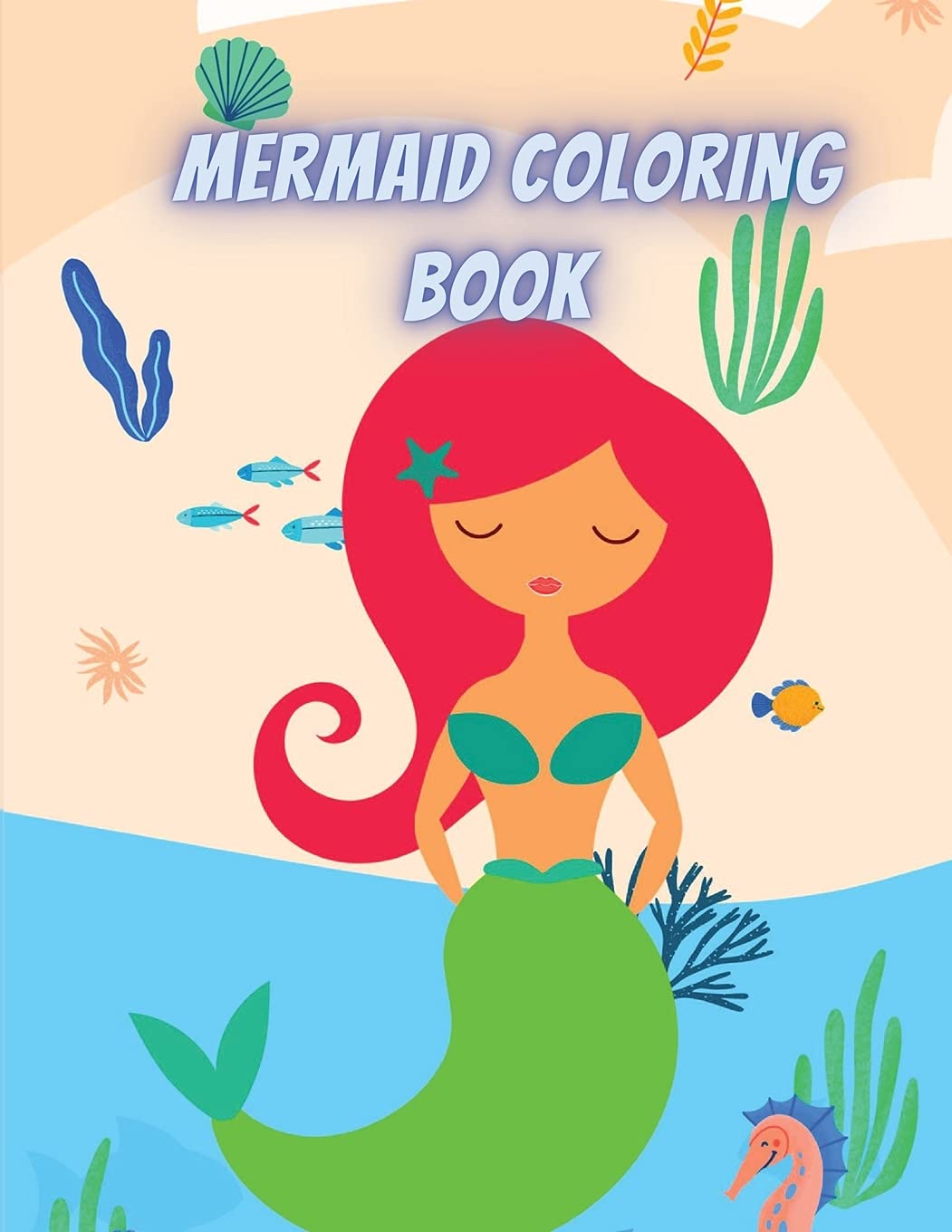 Mermaid Coloring Book for Kids Ages 4-8 - Fun Toddler Activity Book with Beautiful Mermaid Designs | Perfect for Birthday Gifts, Party Favors & Creative Playtime