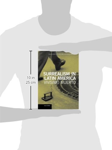 Surrealism in Latin America: Vivísimo Muerto - Art History Book on Latin American Surrealist Movement | Perfect for Art Students, Collectors & Cultural Studies