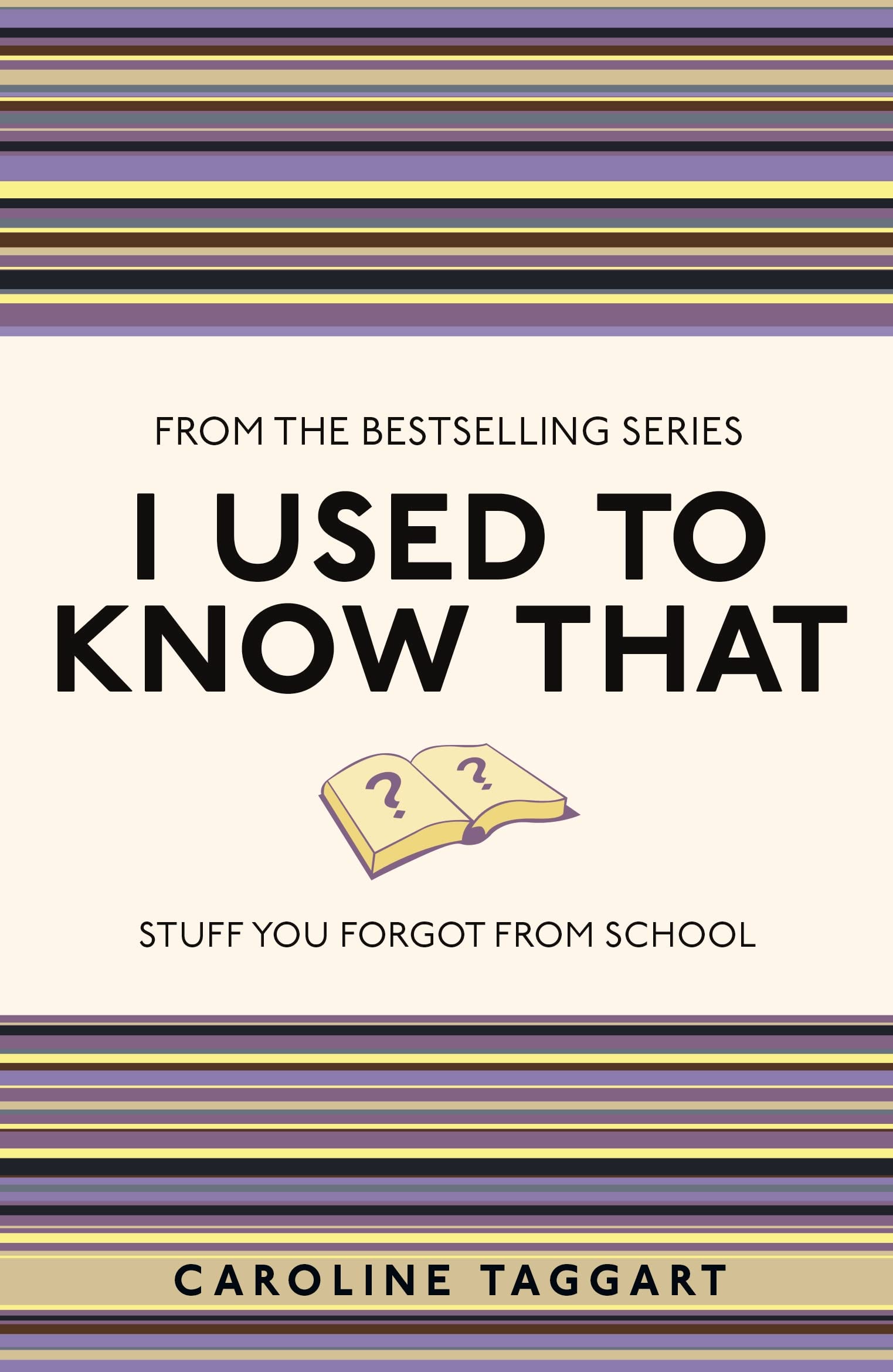I Used to Know That: Essential Knowledge You Forgot from School - Perfect for Trivia Nights, Homeschooling & General Knowledge Refresh