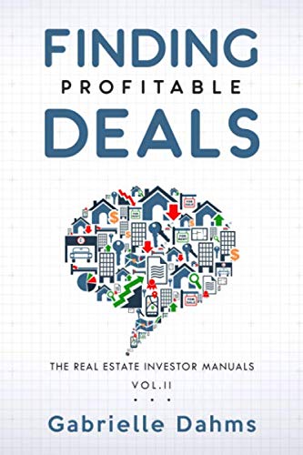The Real Estate Investor Manual: How to Find Profitable Deals & Maximize Returns | Property Investment Guide for Beginners & Experts | Perfect for House Flipping, Rental Properties & Commercial Investments