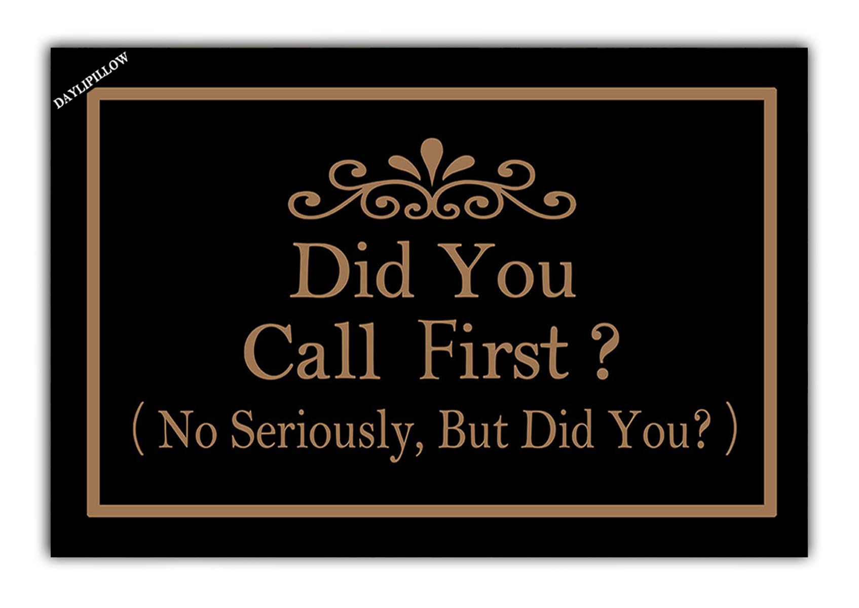 Funny Welcome Doormat - 'Did You Call First?' Non-Slip Entrance Mat for Front Door, Personalized Kitchen Rug, 27.6