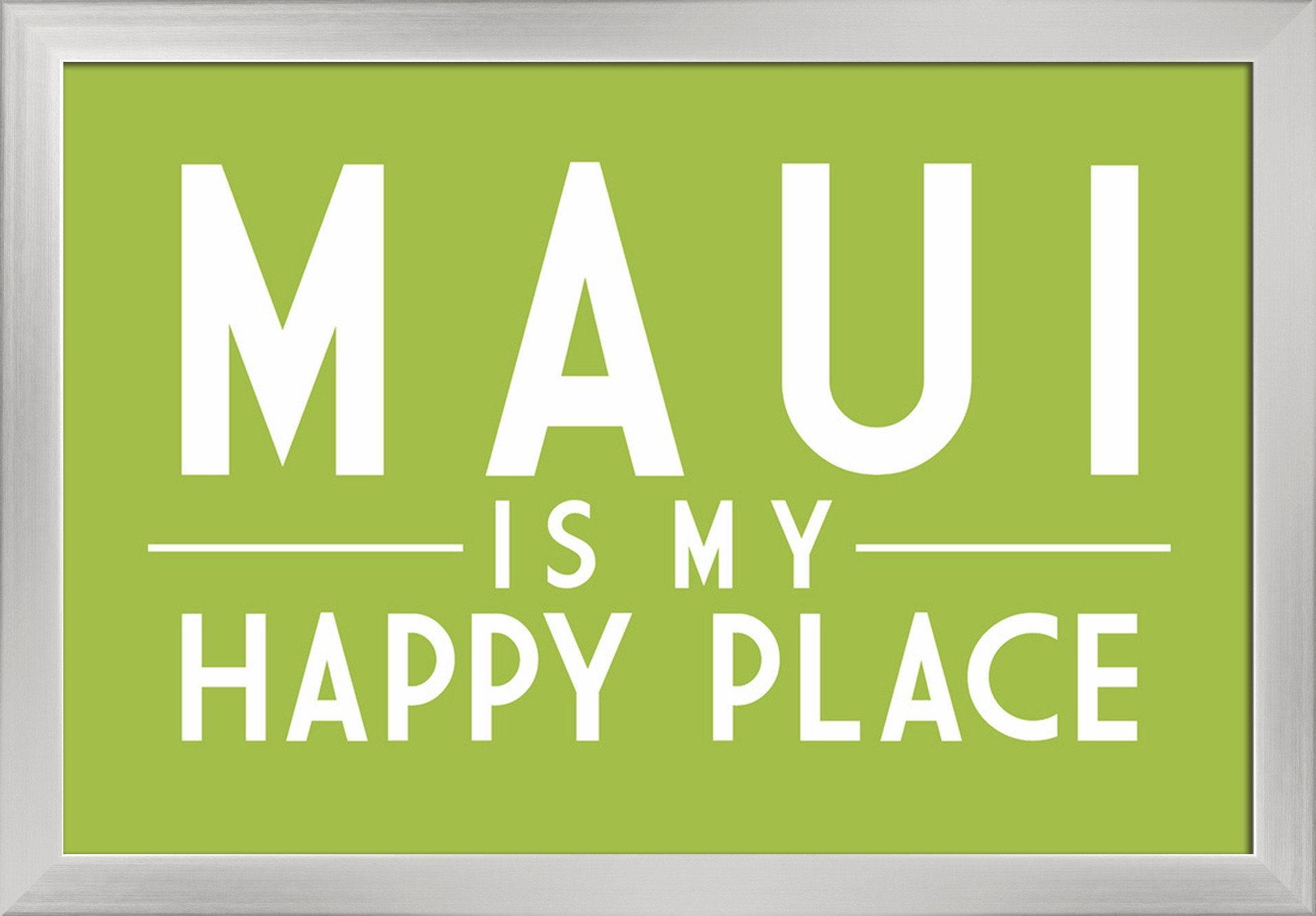 Maui is My Happy Place Fine Art Print - 16x24 Inch Giclee on Recycled Wood Frame in Silver - Perfect for Beach House Decor, Living Room Wall Art & Tropical Theme Gifts