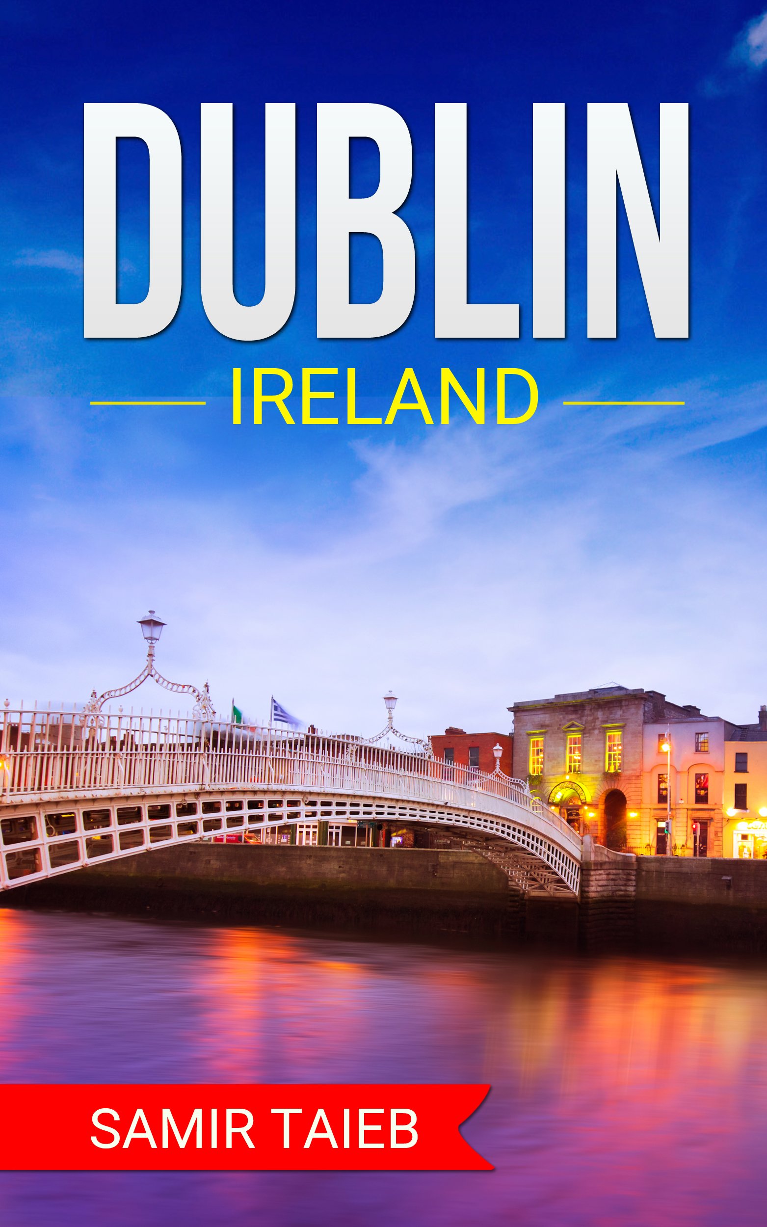 Best Dublin Travel Guide: Top Attractions, Where to Go & What to See in Dublin, Ireland | Perfect for Tourists & First-Time Visitors