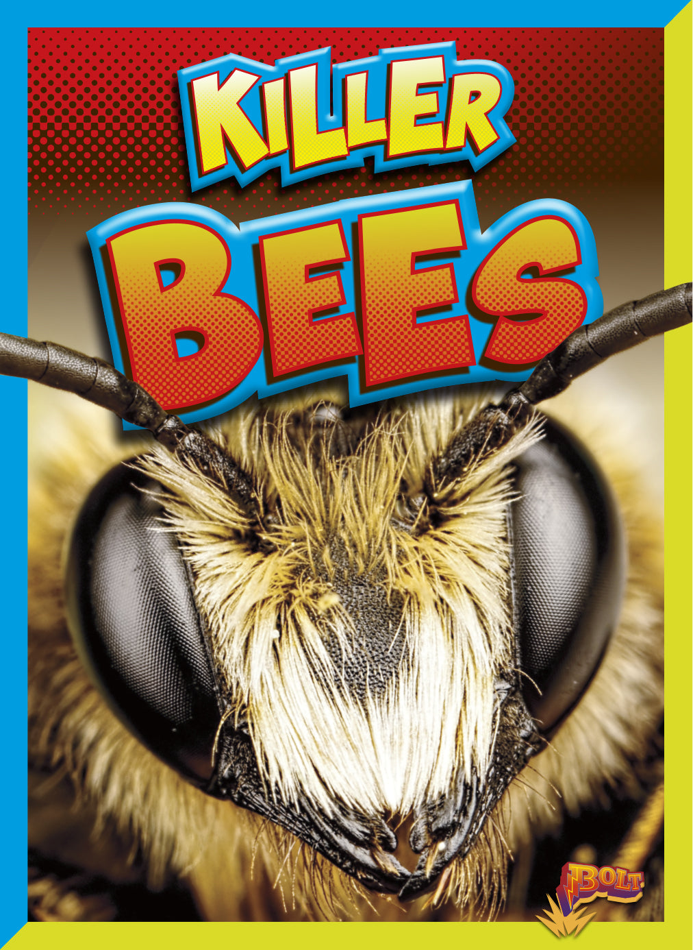 Killer Bees Book 9781623105785 - Learn About Aggressive Honeybees, Nature & Wildlife Education - Perfect for Students, Teachers & Nature Enthusiasts