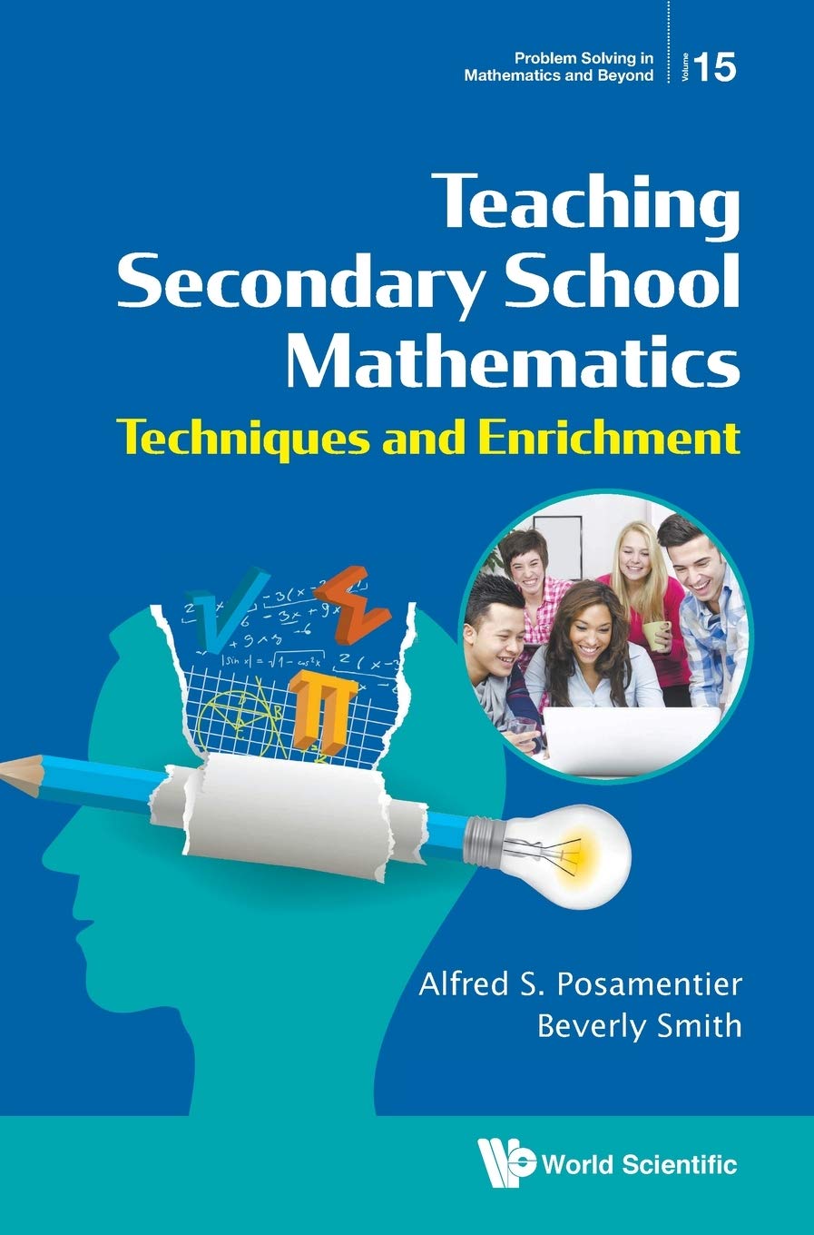 Secondary School Mathematics Teaching Guide - Problem Solving Strategies in Math (Problem Solving in Mathematics and Beyond Series #15) | Ideal for High School Teachers, Homeschooling Parents & Math Tutors