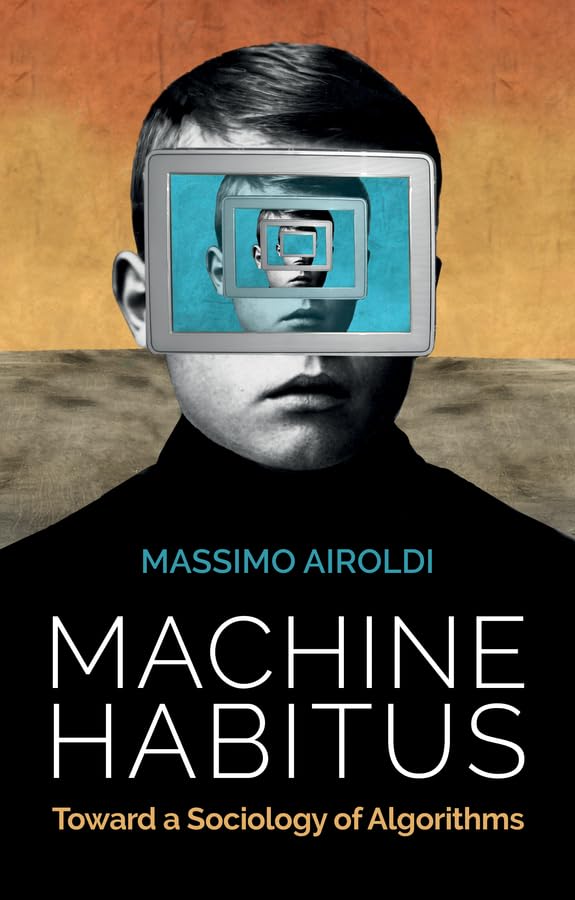 Machine Habitus: Sociology of Algorithms Explained - Explore AI & Social Impact in Modern Technology