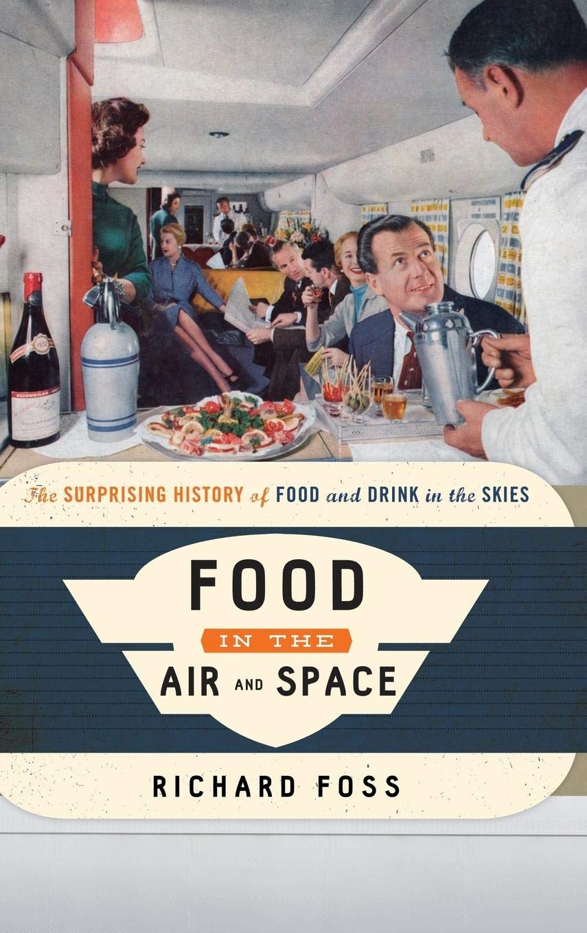 Food in the Air and Space: History of Airline & Space Food | In-Flight Meals & Astronaut Nutrition | Perfect for Travelers & Aviation Enthusiasts