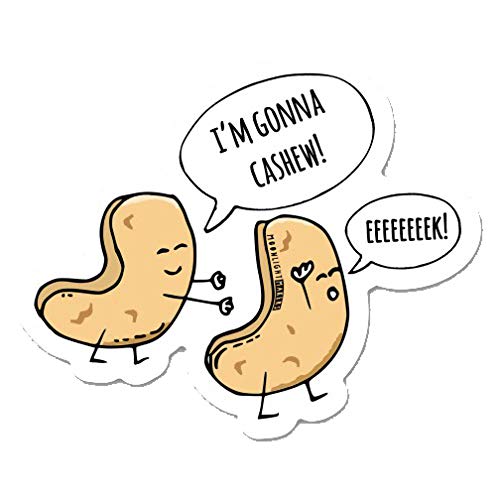 Funny Die Cut Bumper Stickers - Weatherproof Vinyl Decals for Cars & Bikes - 'I'm Gonna Cashew Eeeek!' - Perfect for Road Trips & Outdoor Adventures