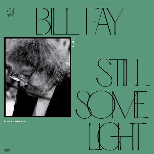 Bill Fay - Still Some Light / Part 2 / Home Recordings - Rare Vinyl LP for Music Collectors & Audiophiles - Perfect for Relaxing Evenings & Vinyl Enthusiasts
