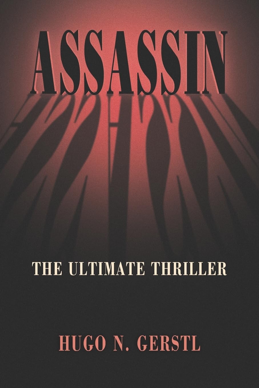 ASSASSIN: The Ultimate Thriller Novel - Action-Packed Spy Adventure for Adults | Perfect for Mystery Lovers & Book Clubs