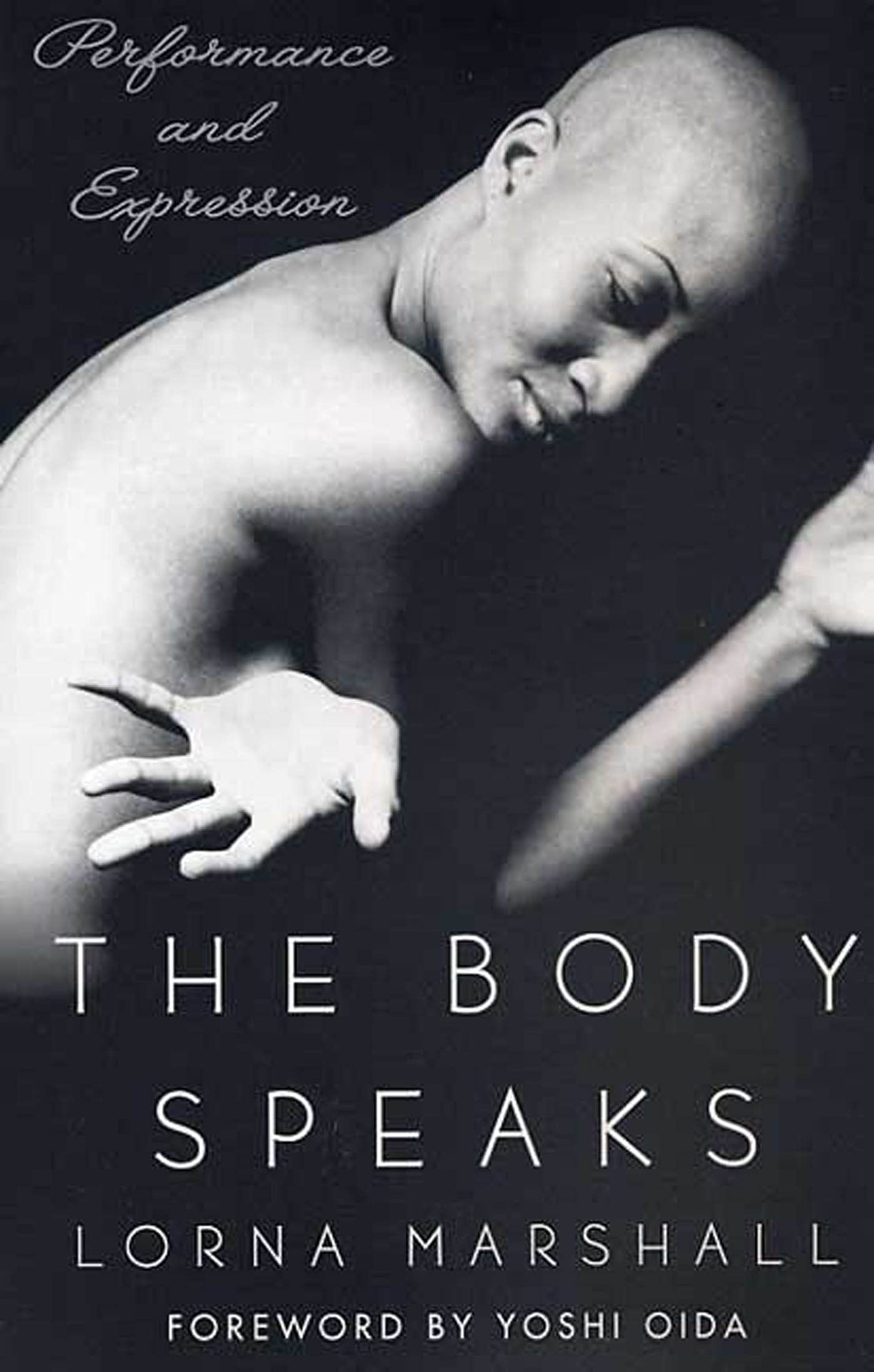The Body Speaks: Performance and Expression Guide - Learn Body Language & Nonverbal Communication for Acting, Public Speaking & Daily Life