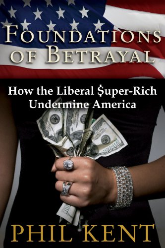 Foundations of Betrayal: How the Liberal Super Rich Undermine America - Political Exposé Book on Wealth Inequality & American Democracy | Perfect for Political Science Students & Social Justice Advocates