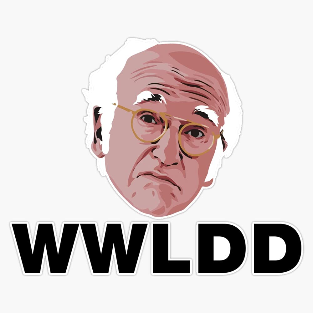 Funny 'What Would Larry David Do?' Bumper Sticker Decal - 5 Inch Vinyl Sticker for Cars, Laptops, Water Bottles - Perfect for Comedy Fans & Curb Your Enthusiasm Lovers