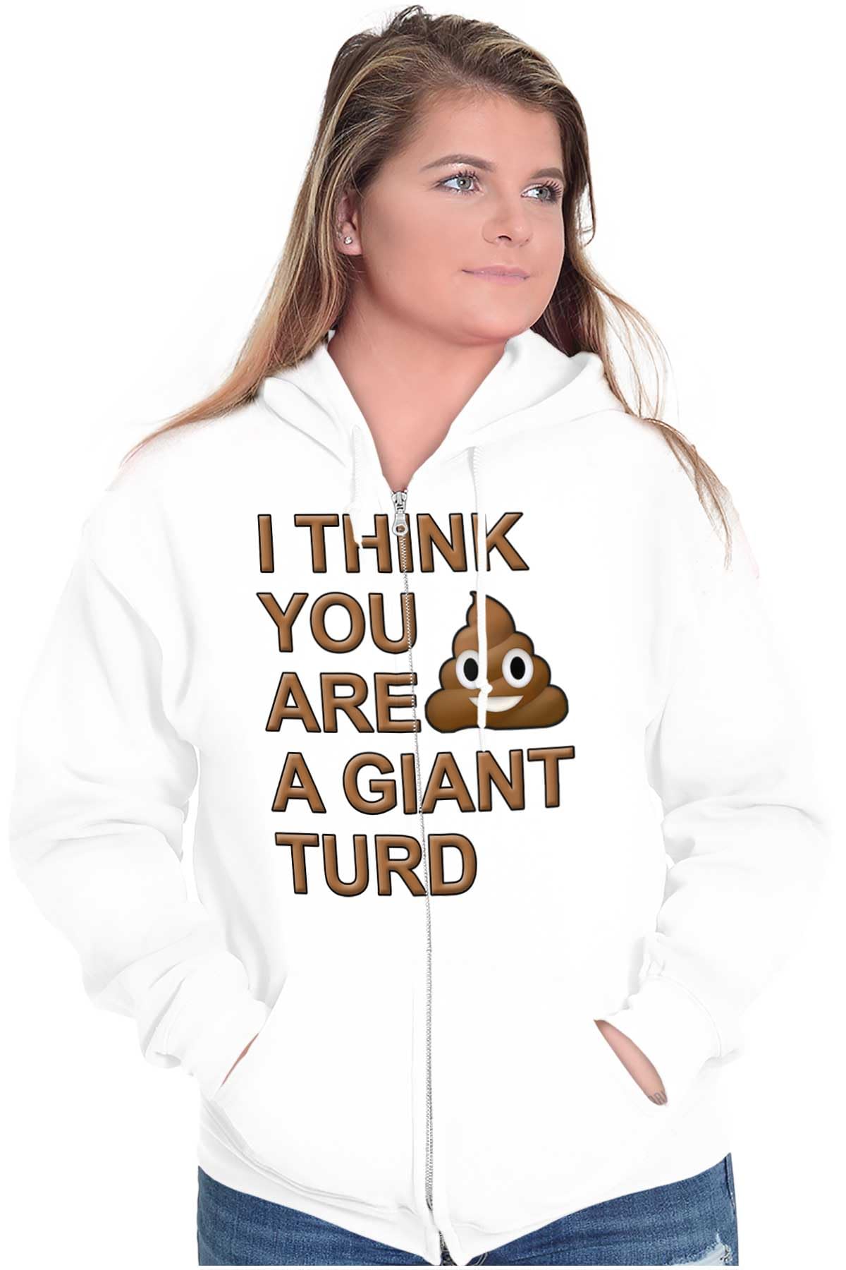 Funny You're A Giant Turd Poop Joke Zip Up Hoodie for Men & Women - Comfortable Casual Wear for Parties, Gifts and Everyday Humor