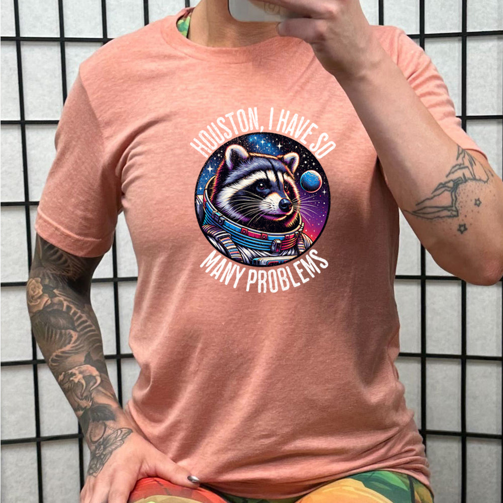 Unisex Houston I Have So Many Problems T-Shirt - Funny Space-Themed Tee for Men & Women - Perfect for Casual Wear, Gifts & Space Enthusiasts