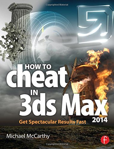 3ds Max 2014 Cheat Guide: Fast Techniques for Spectacular Results - McCarthy Michael (2013) Paperback - Perfect for 3D Artists & Game Developers