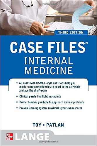 Case Files Internal Medicine 3rd Edition by E. Toy & J. Patlan - Medical Textbook for USMLE Step 2 & 3 Exam Prep, Clinical Rotations & Residency Study