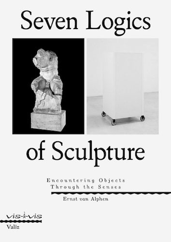 Seven Logics of Sculpture – Exploring Art Through Sensory Experience | Perfect for Home Decor, Gallery Displays & Creative Inspiration