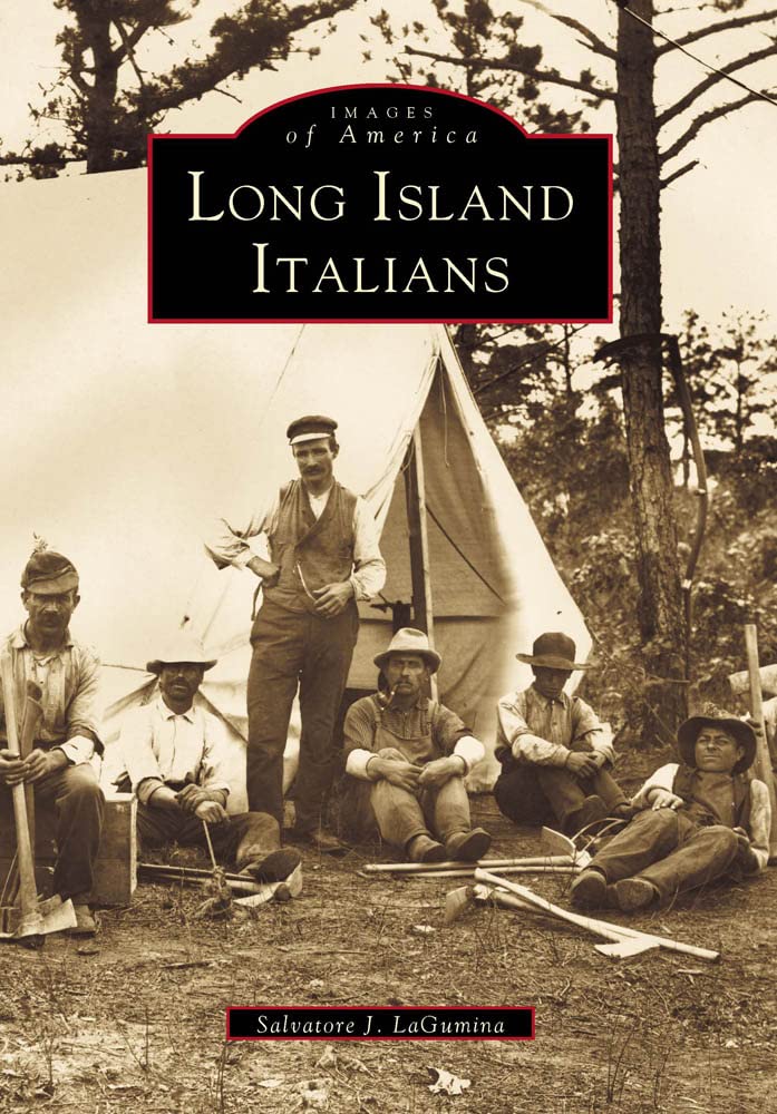 Long Island Italians - Historical Photos & Stories (Images of America Series) | Italian American Heritage, Family History Research, Long Island Culture