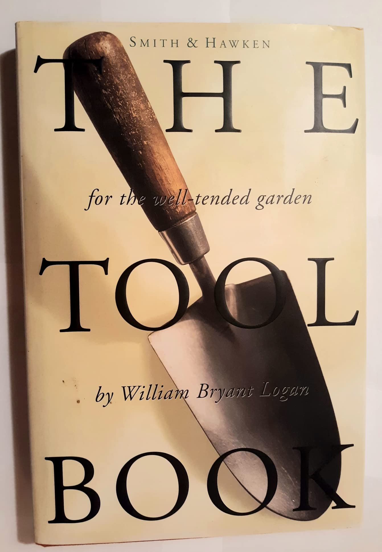 Smith & Hawken: The Ultimate Gardening Tools Book - Essential Guide for Home Gardeners & Landscaping Professionals | Perfect for DIY Projects, Urban Farming & Outdoor Living