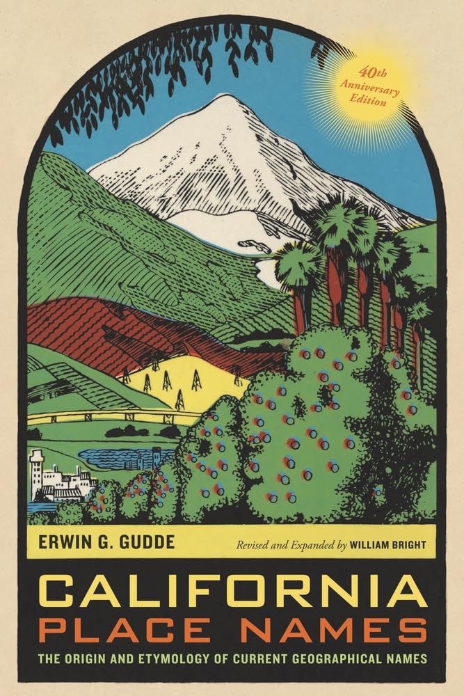 California Place Names: Origin & Etymology of Current Geographical Names | Explore California's History & Culture