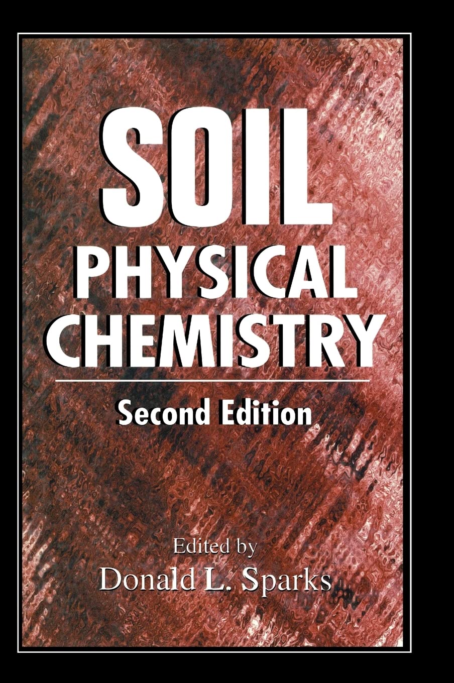 Soil Physical Chemistry Textbook - Comprehensive Guide for Agriculture, Environmental Science & Soil Studies - Perfect for Students, Researchers & Professionals