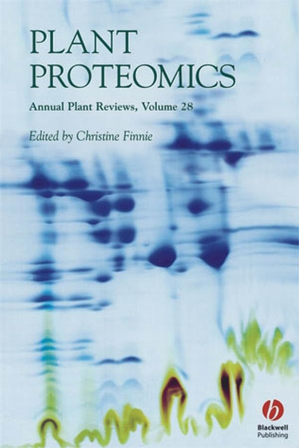 Annual Plant Reviews: Plant Proteomics - Essential Guide for Researchers & Botanists | Plant Protein Studies & Analysis