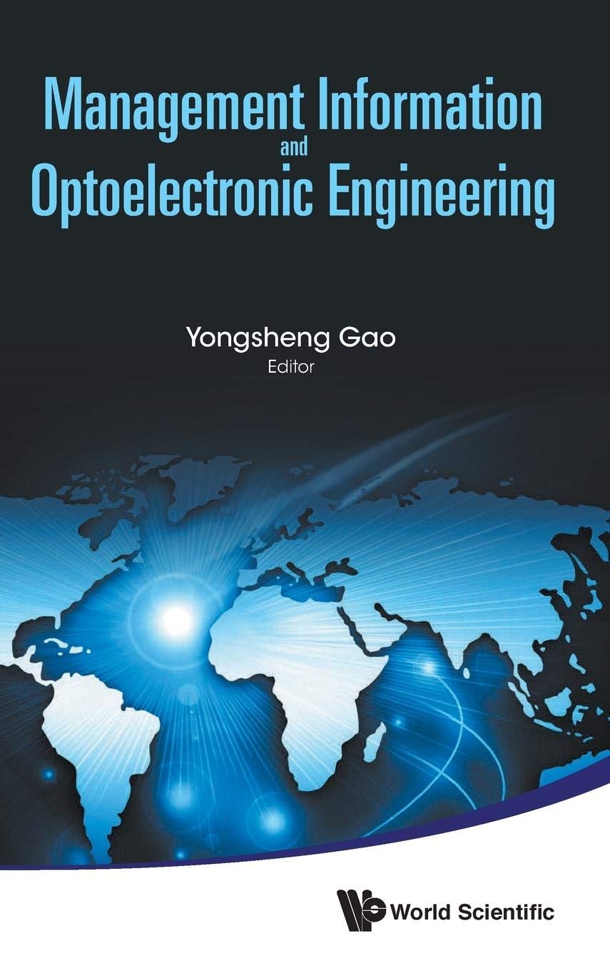 2015 International Conference Proceedings on Management Information, Optoelectronic & Communication Engineering - Research Papers on Optics & Electronics Engineering for Industry Applications