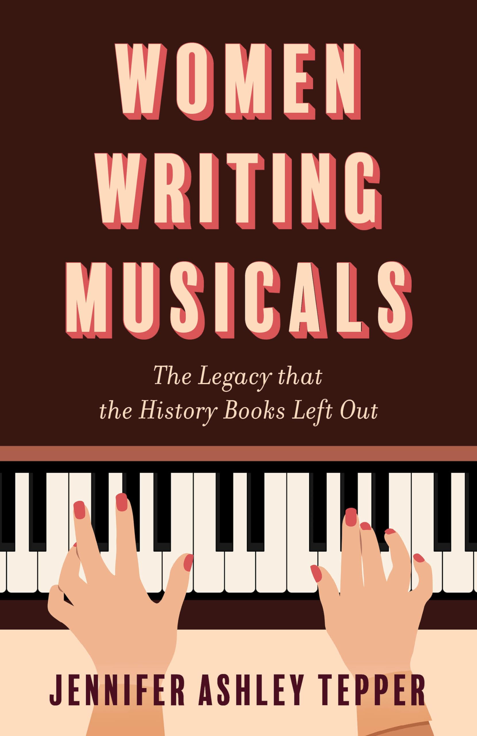 Women Writing Musicals: The Forgotten Legacy of Female Composers in Theater History | Perfect for Broadway Fans, Theater Students & Feminist History Buffs