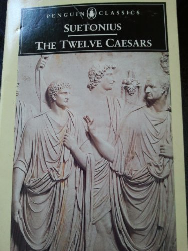 The Twelve Caesars: Ancient Roman History Book - Perfect for History Enthusiasts & Students
