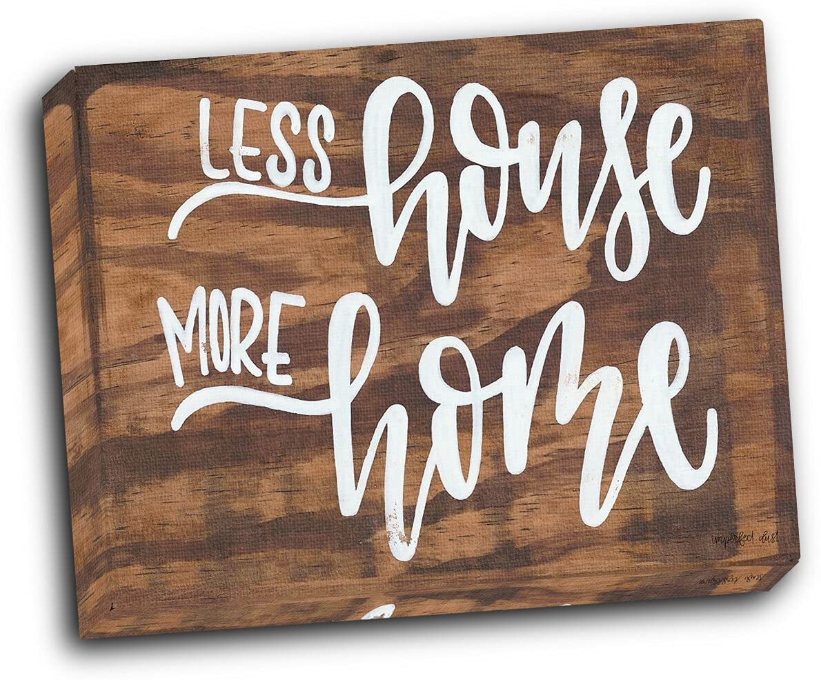 Wallsthatspeak 'Less House More Home' 20x16 Inch Gallery Wrapped Canvas Wall Art - Perfect for Living Room, Bedroom & Office Decor