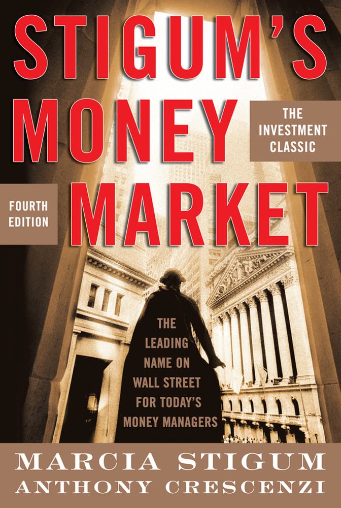 Stigum's Money Market, 4th Edition - Best Guide for Investors & Financial Professionals | Personal Finance & Investment Strategies