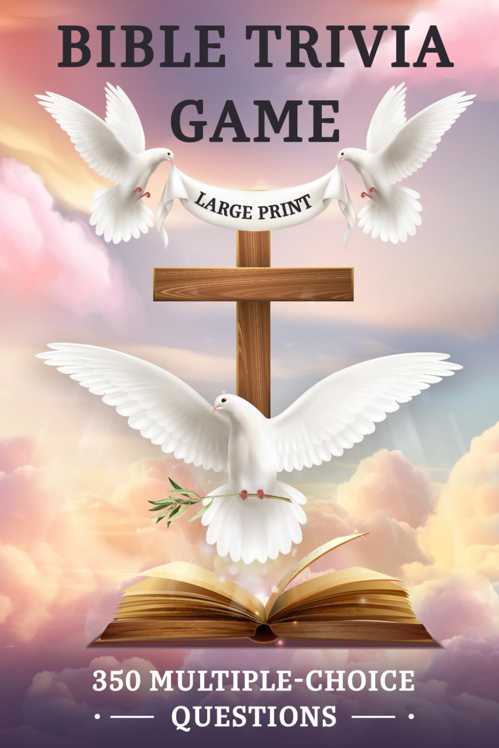 Bible Trivia Game Book: 350 Multiple-Choice Questions & Answers to Test Scripture Knowledge - Large Print Edition for Family Bible Study & Christian Group Activities (Trivia & Entertainment Books) - Perfect for Sunday School, Bible Study Groups, and Family Game Nights