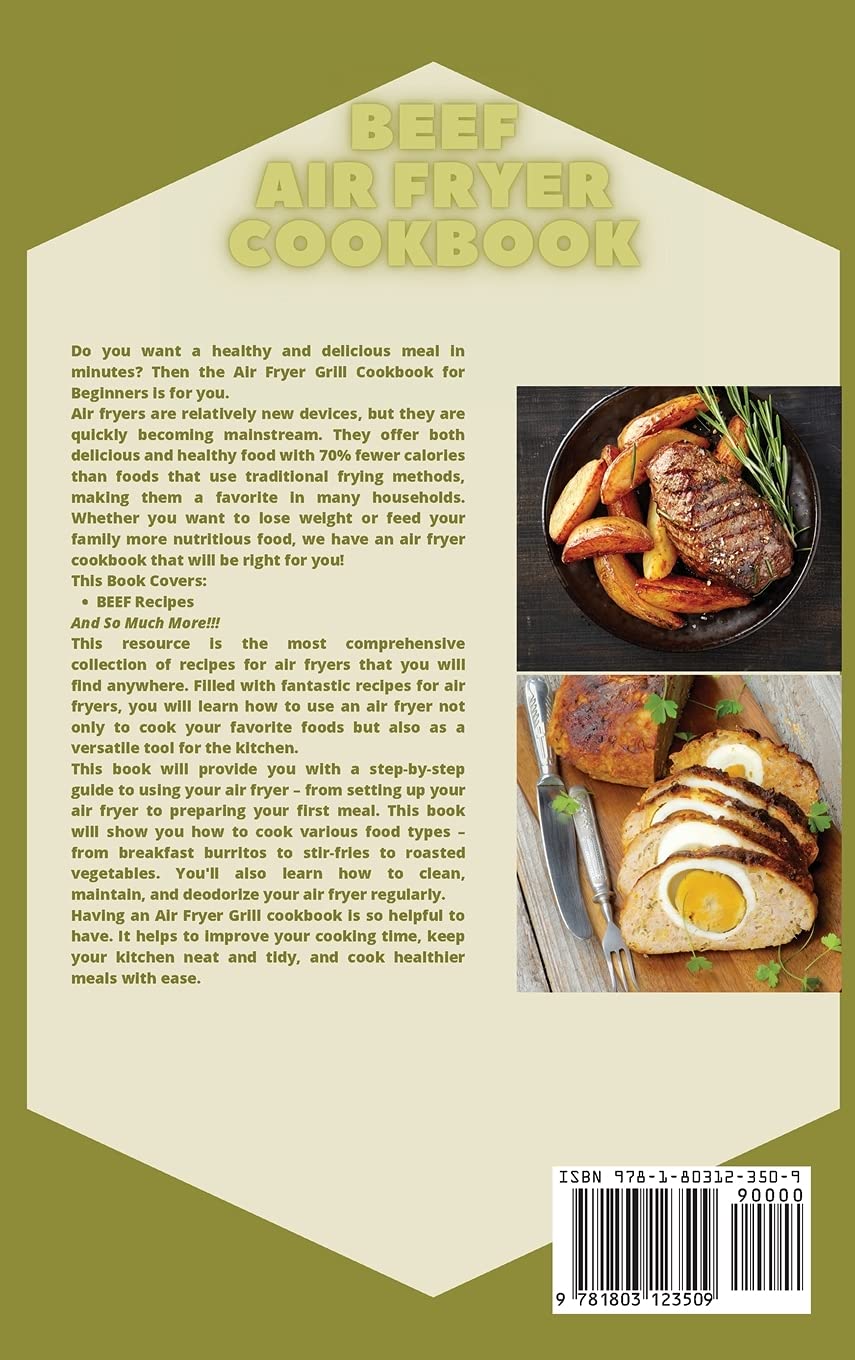 Beef Air Fryer Cookbook: Quick & Easy Crispy Recipes for Baking, Frying, Grilling & Roasting | Best American Dishes | Pro Air Frying Tips | Perfect for Family Dinners & Healthy Meal Prep