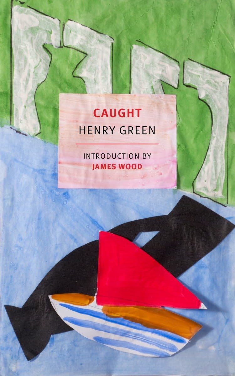 Caught by Henry Green - New York Review Books Classics | Literary Fiction Novel for Book Clubs & Reading Enthusiasts