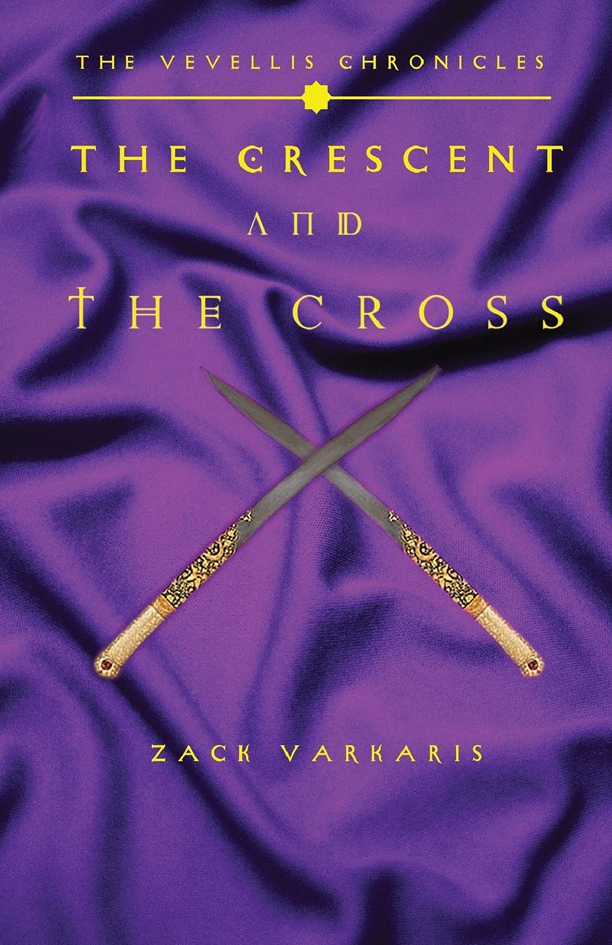 The Vevellis Chronicles: The Crescent And The Cross - Historical Fiction Novel for Book Clubs & Literature Lovers - Perfect for Reading Groups & Medieval History Enthusiasts