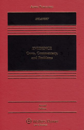 Evidence Law: Cases, Commentary & Problems - Essential Legal Textbook for Law Students & Practitioners | Courtroom Preparation & Case Analysis