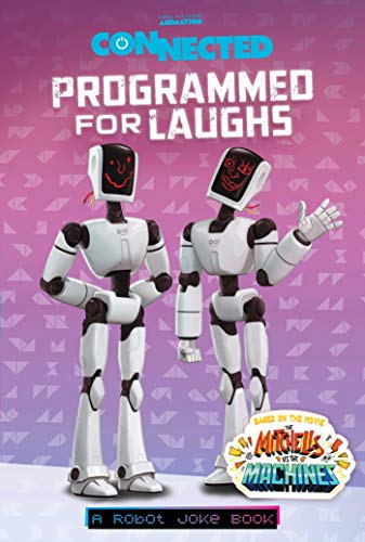 Programmed for Laughs: The Mitchells vs. the Machines Robot Joke Book - Fun Family Gifts & Movie-Themed Humor for Kids & Fans