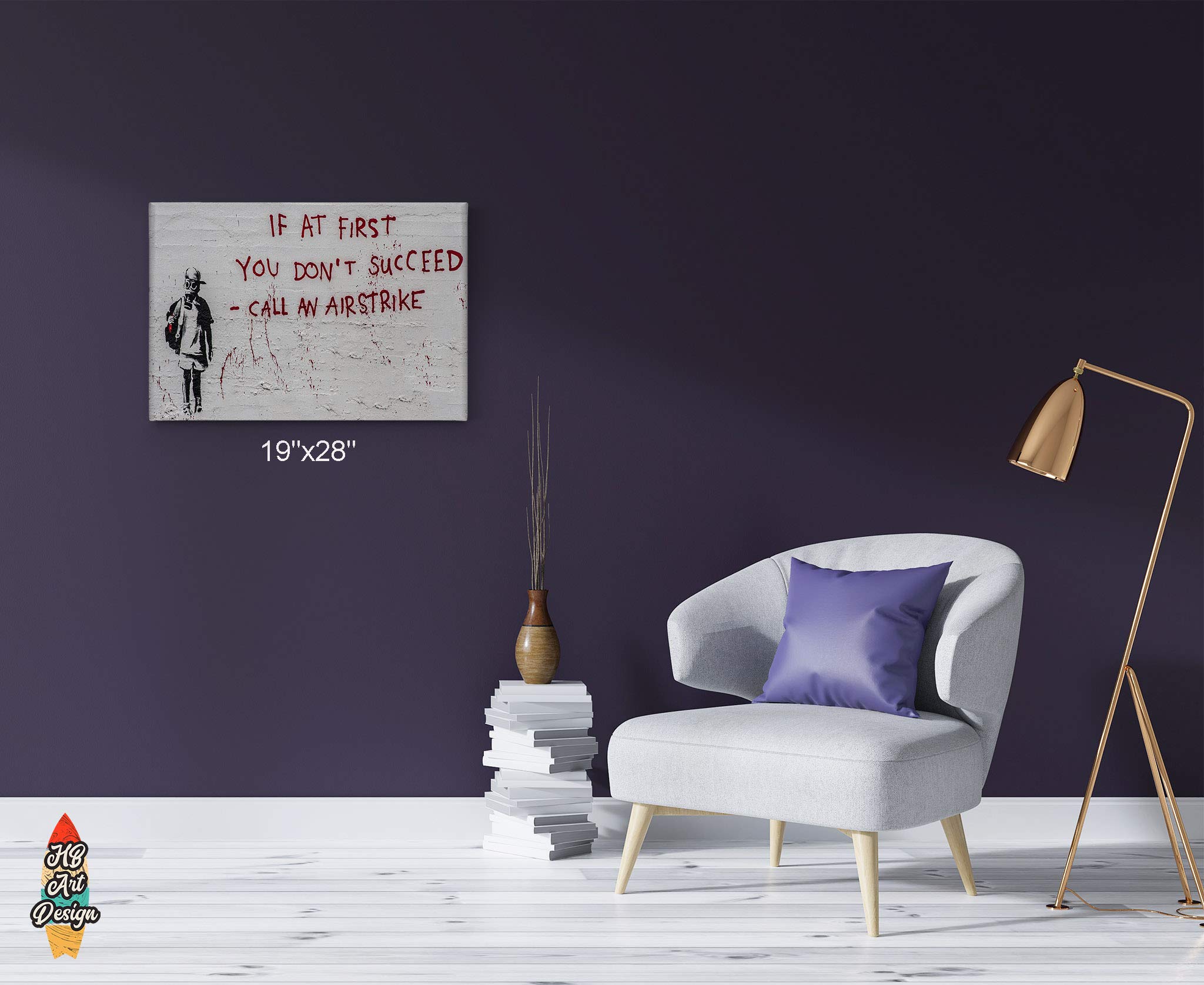 Banksy Wall Art Canvas Print - If at First You Don't Succeed Call an Airstrike - San Francisco Inspired Artwork - Modern Home Decor for Living Room, Dorm, Office - Ready to Hang 24x36 Inches - Perfect for Urban Style Interiors & Gift Giving
