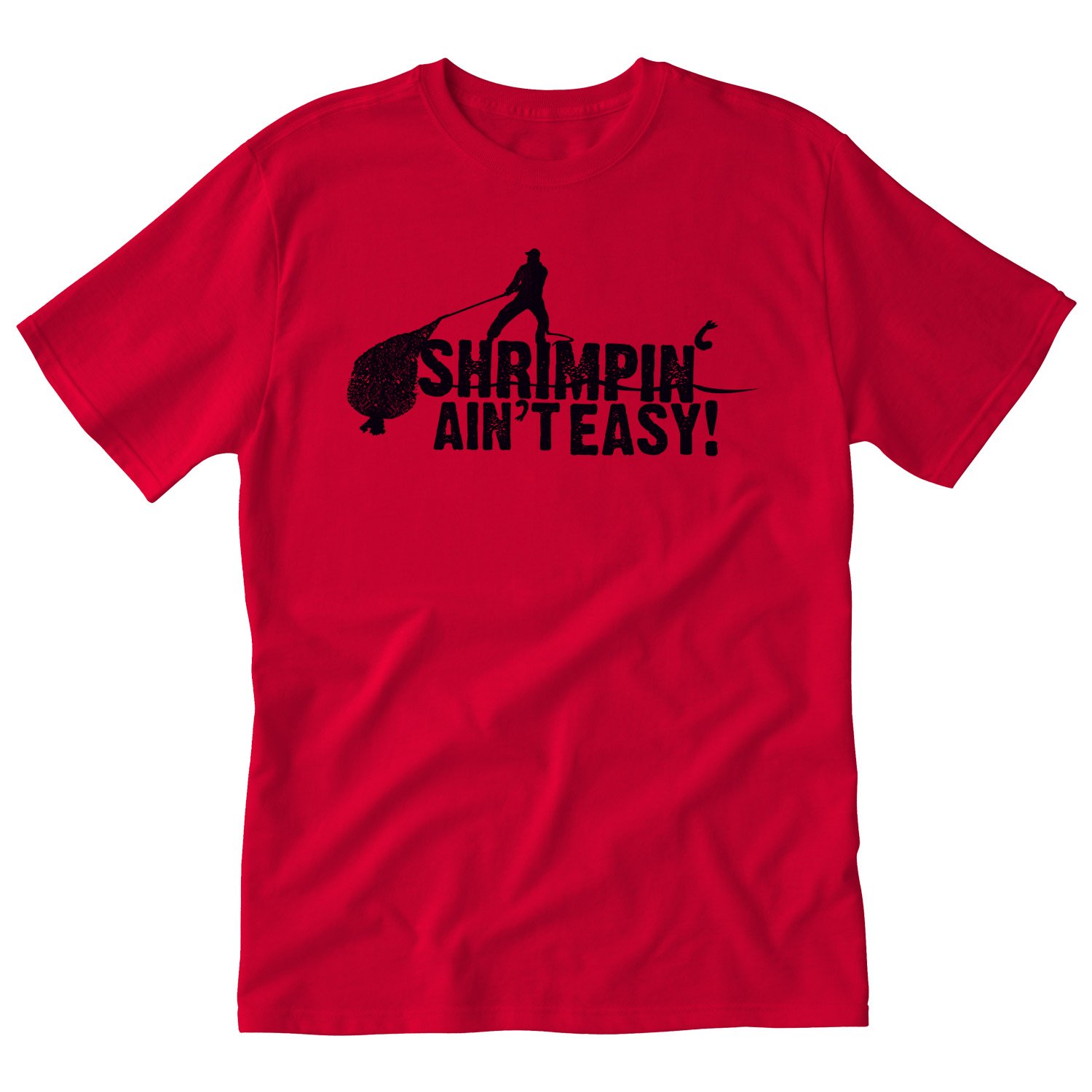 Shrimpin' Ain't Easy Funny Fishing T-Shirt for Men & Women - Perfect for Anglers, Boating, and Outdoor Enthusiasts
