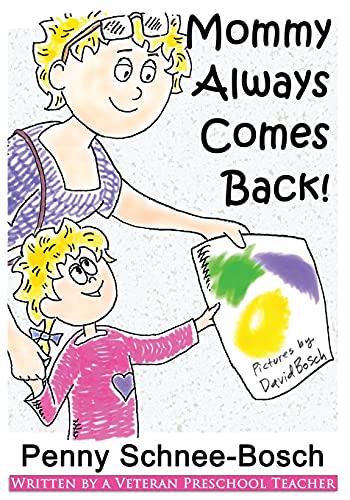 Mommy Always Comes Back - Heartwarming Children's Book About Love & Reassurance | Perfect for Bedtime, Separation Anxiety, and Parent-Child Bonding