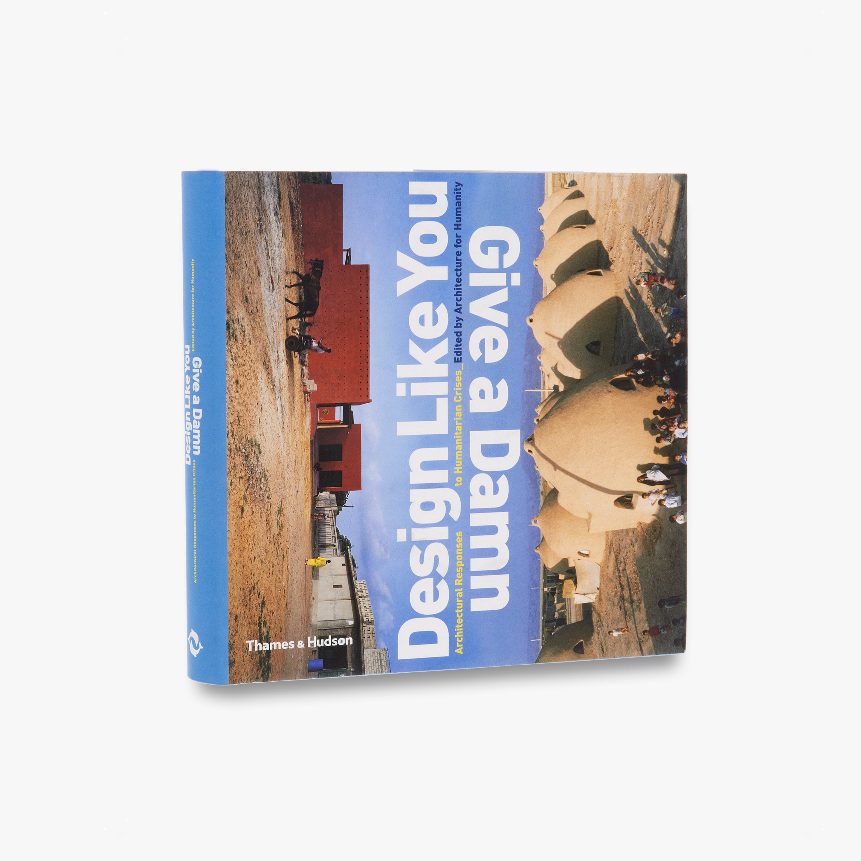 Design Like You Give a Damn - Inspirational Architecture & Social Impact Book for Designers, Activists & Changemakers | Perfect for Creative Projects, Community Development & Humanitarian Design