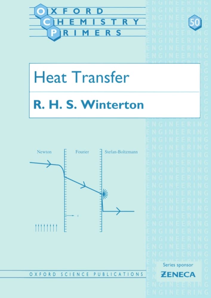 Heat Transfer Textbook - Oxford Chemistry Primers | Essential Guide for Students & Researchers | Perfect for University Labs & Chemical Engineering Studies