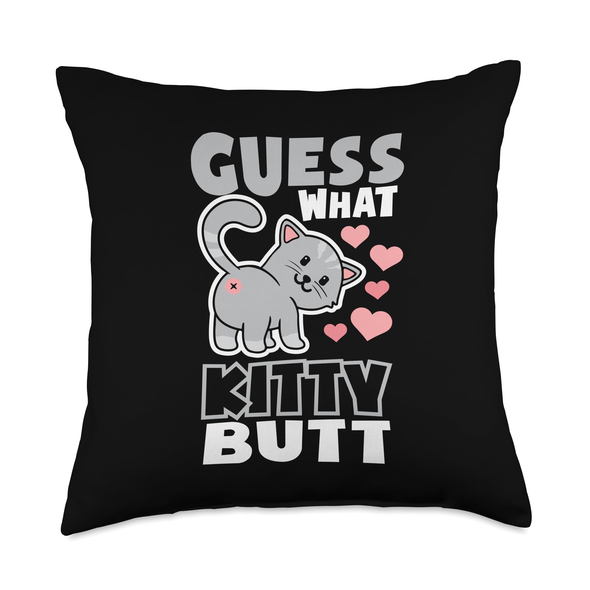 Guess What Kitty Butt Cat Owner Cat Lover Cute Cat Throw Pillow - Funny Home Decor for Cat Lovers, Perfect for Living Room, Bedroom, or Gift