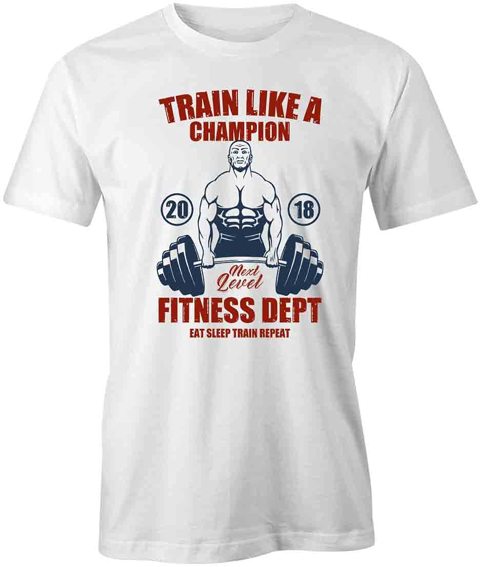 Train Like A Champ Fitness Dept T-Shirt - White Printed Graphic Tee for Gym, Workout & Casual Wear | Men's Athletic Training Shirt