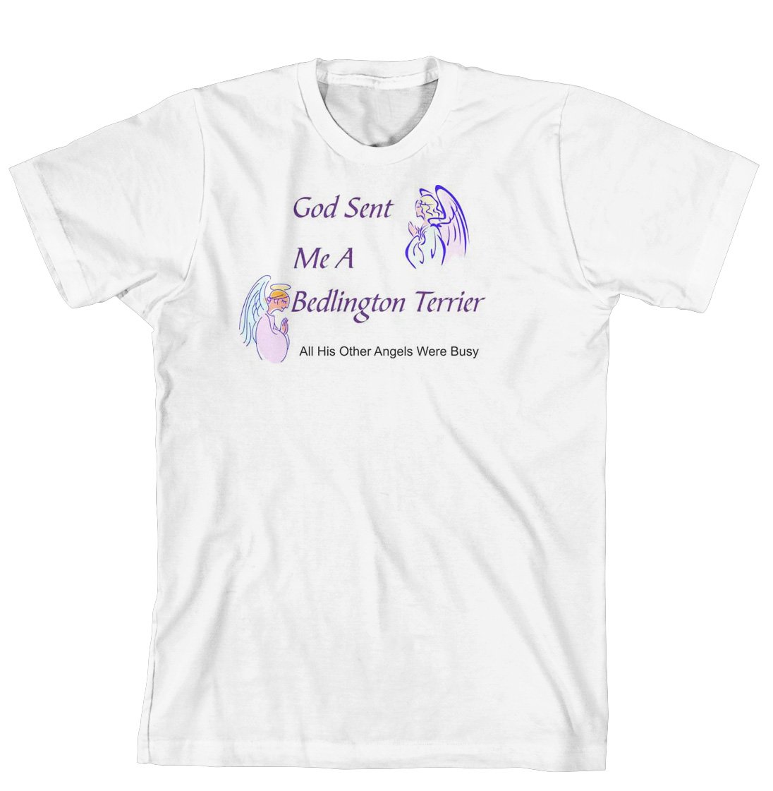 God Sent Me A Bedlington Terrier All His Other Angels Were Busy Funny Dog Lover T-Shirt - Cute Pet Owner Gift for Men & Women - Perfect for Dog Walks, Casual Wear & Gifts