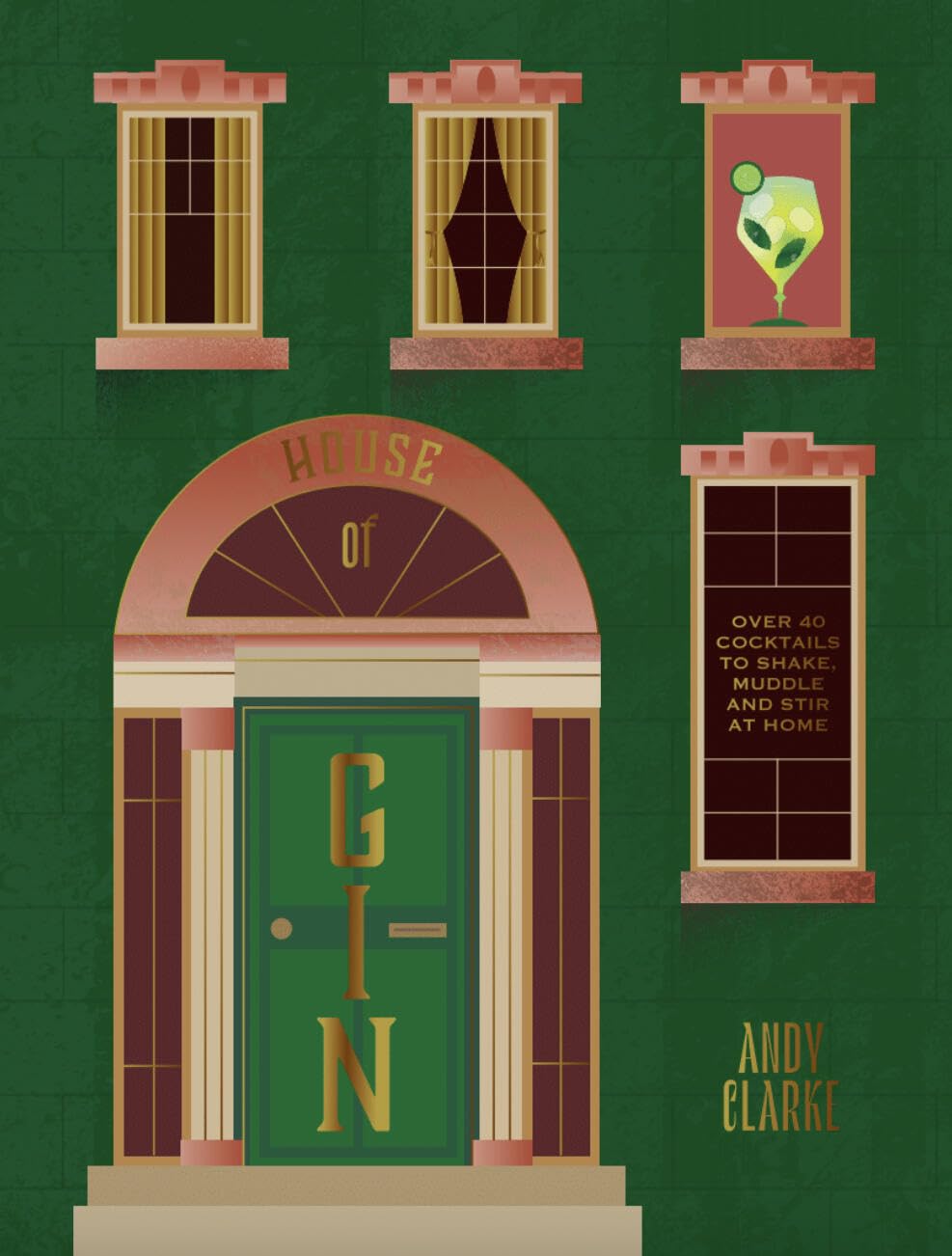 The House of Gin: 50+ Classic & Modern Gin Cocktail Recipes for Home Bartenders | Perfect for Parties, Date Nights & Mixology Enthusiasts