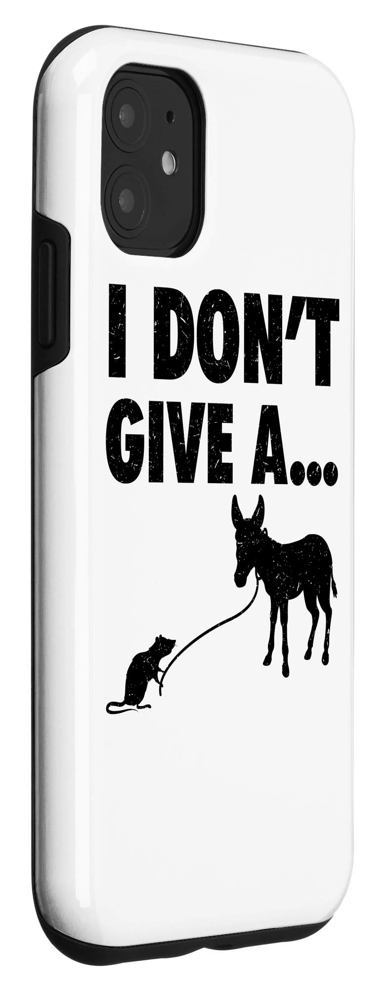 iPhone 11 Case - Funny Sarcastic 'I Don't Give A Donkey & Rats Ass' Gift Design - Perfect for Humor Lovers & Unique Gifts
