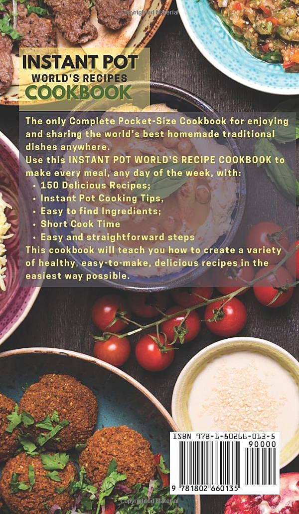 Instant Pot World's Recipes: Complete Pocket-Size Cookbook for Homemade & Traditional Dishes - 150 Global Recipes (2021) | Perfect for Home Cooking, Gifts & Travel