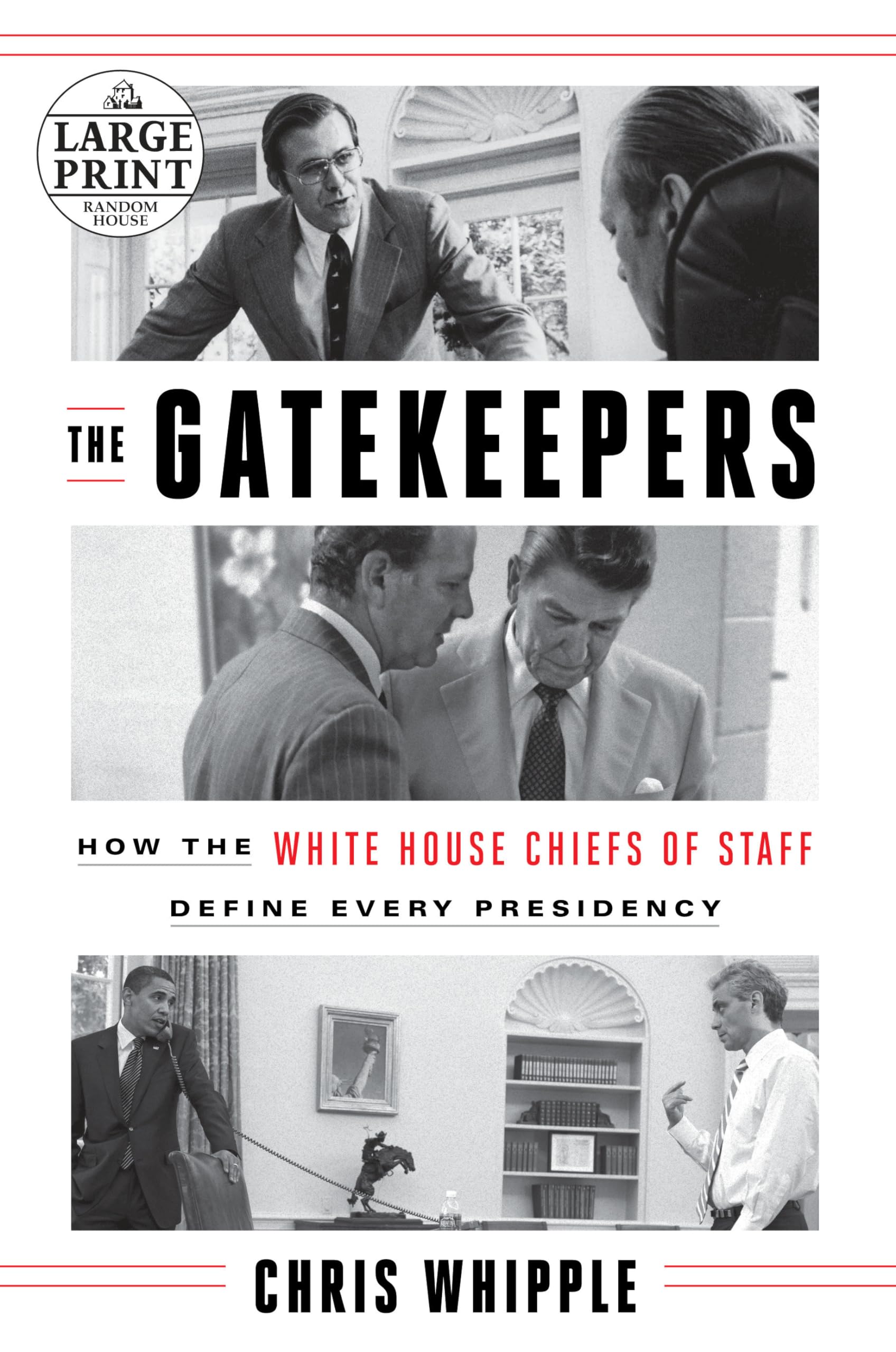 The Gatekeepers: How White House Chiefs of Staff Shape Every Presidency - Random House Large Print Edition | Political History Book for American Government Enthusiasts & History Buffs